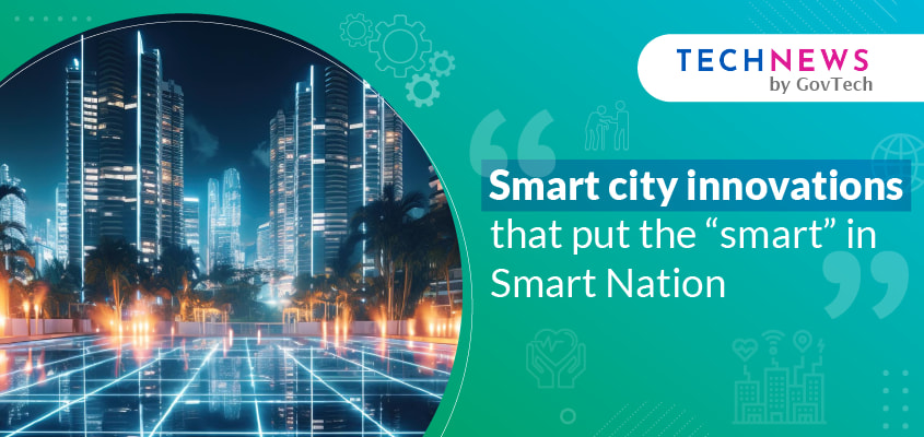 3 smart city innovations in Singapore you may not know