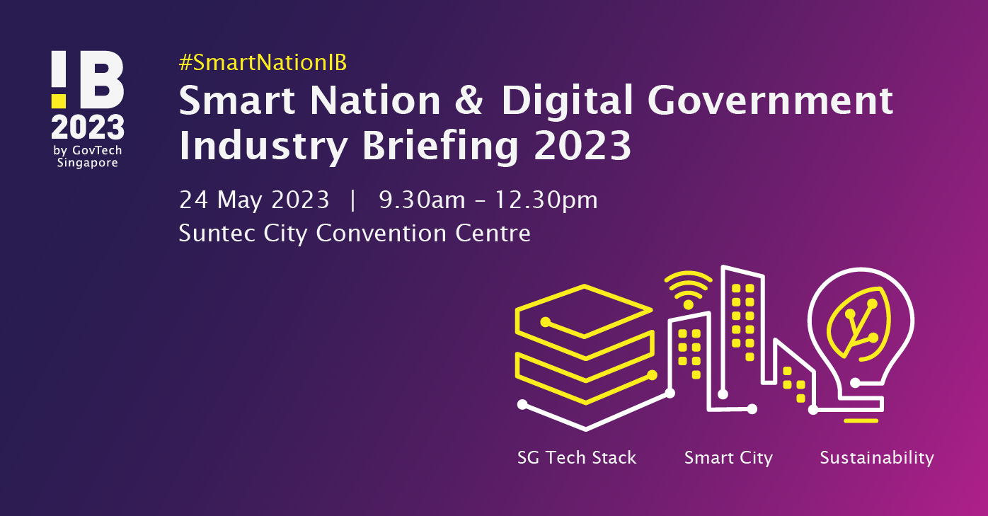 Smart Nation & Digital Government Industry Briefing 2023